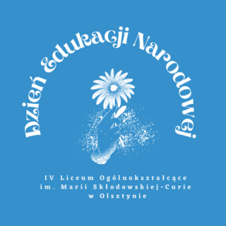 Dzień Edukacji Narodowej w IV Liceum Niebieskie tło, białe kwiaty