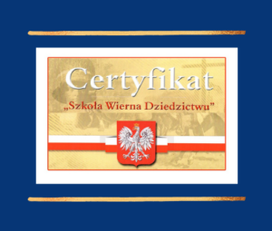 certyfikat logo szkoła wierna dziedzictwu granatowe tło godło Polski flaga biało-czerwona